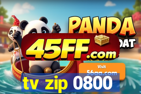tv zip 0800